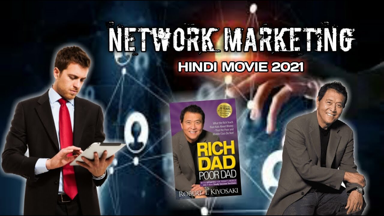 Network Marketing Full Movie Hindi 2021 | Robert T Kiyosaki & Eric Worre | DIRECT SELLING MOVIES