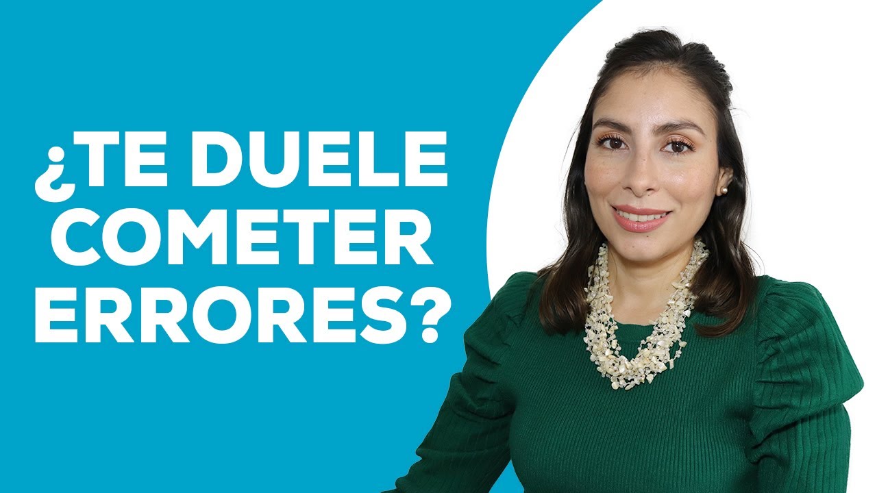 &iquest;Te duele cometer errores?