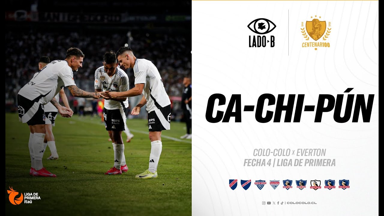 𝐋𝐀𝐃𝐎 𝐁 📹 | Ca-Chi-Pún ✌🏼✋🏼✊🏼 ⚪⚫| Colo-Colo vs Everton