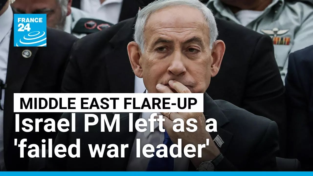 Netanyahu comes out of Iran flare-up a 'humiliated, failed war leader' &bull; FRANCE 24 English