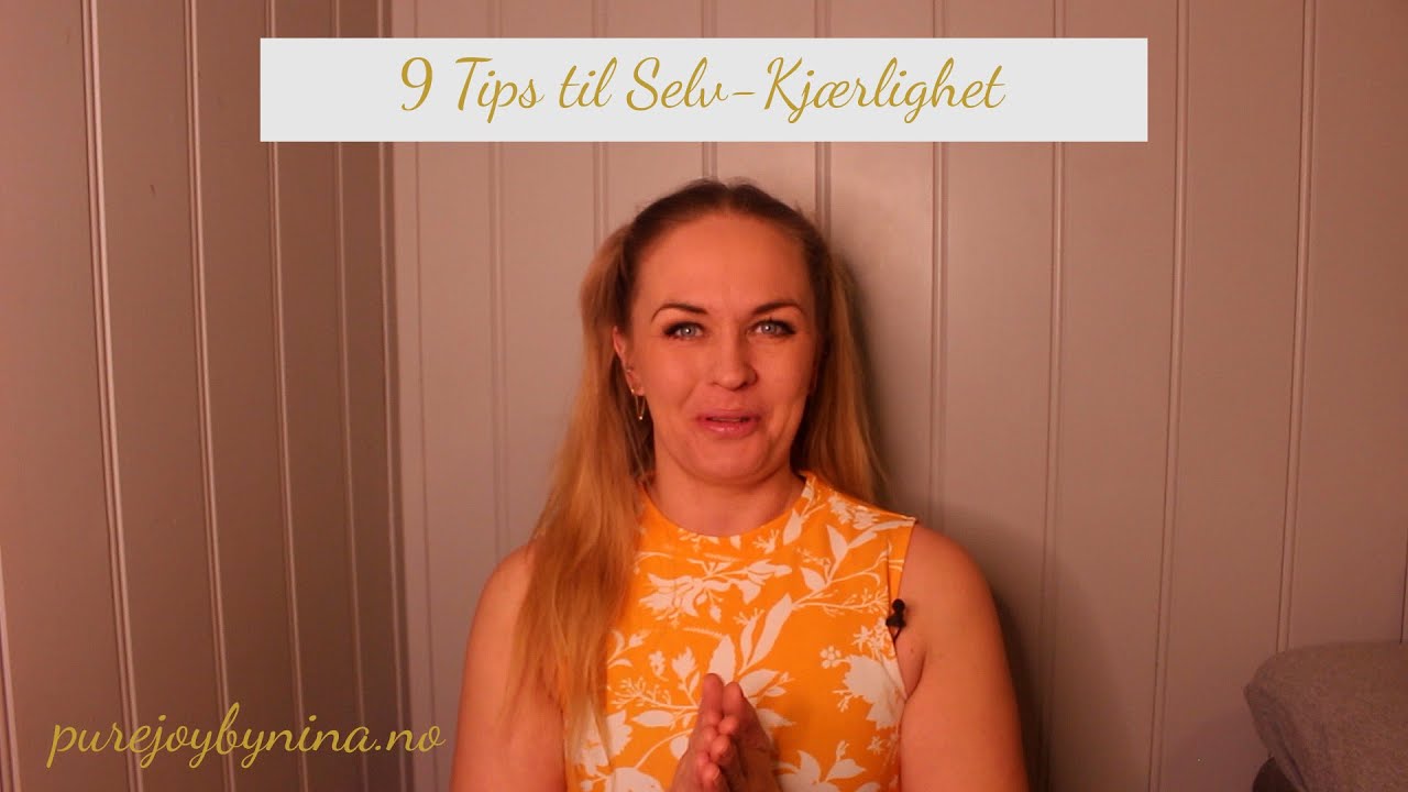 9 Tips Til Selv Kjærlighet