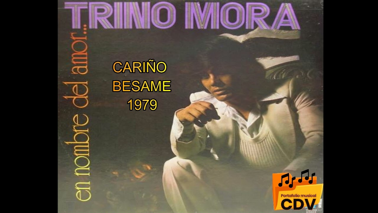 TRINO MORA CARIÑO BESAME