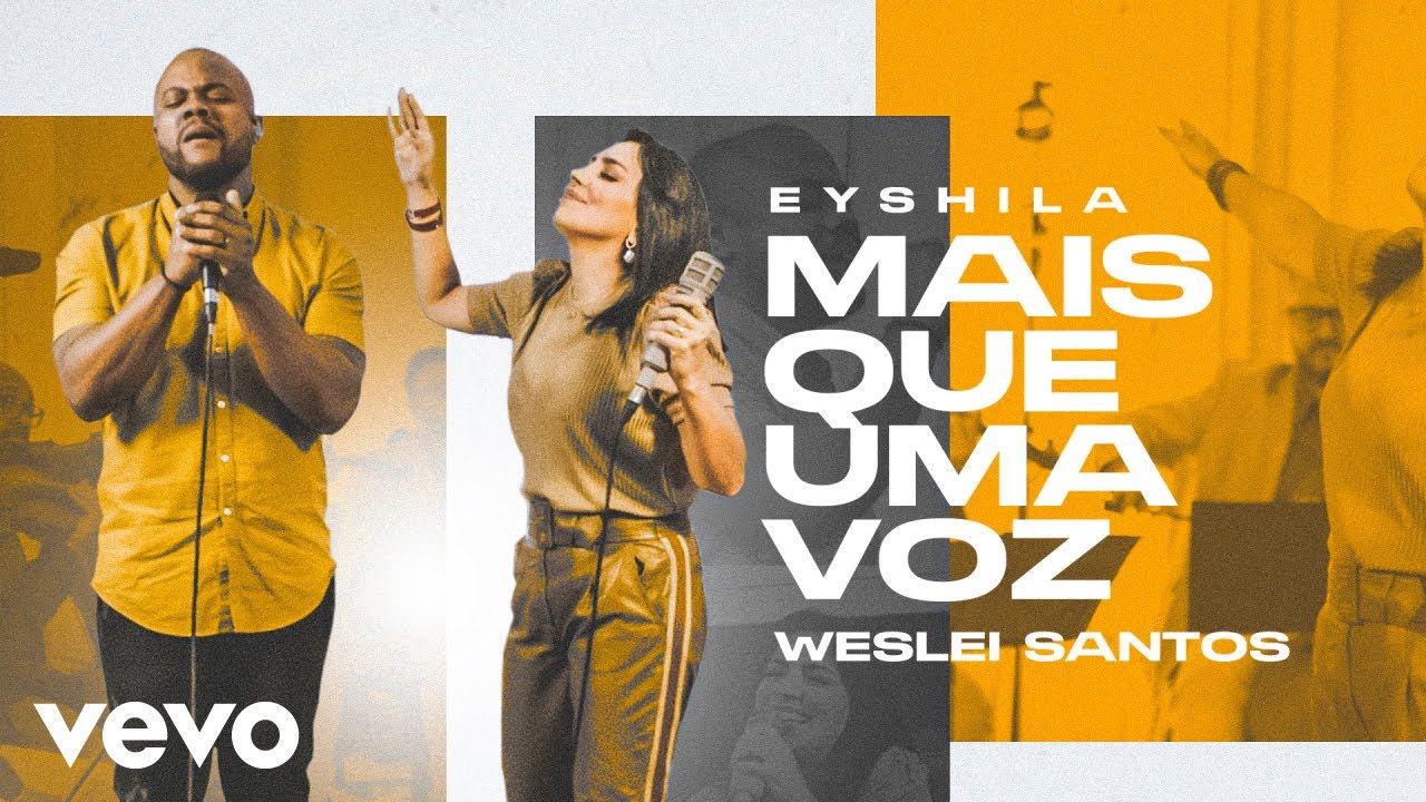 Eyshila, Weslei Santos - Mais Que Uma Voz