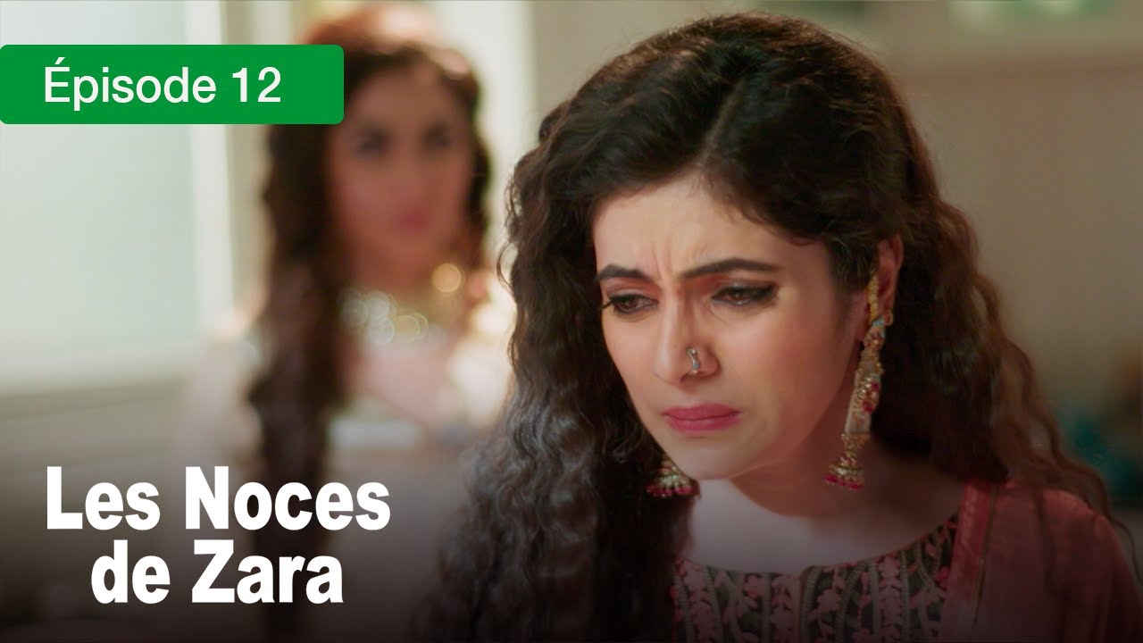 Les noces de Zara - Ep 12 - Un Mariage de larmes et de secrets - Série en français - HD