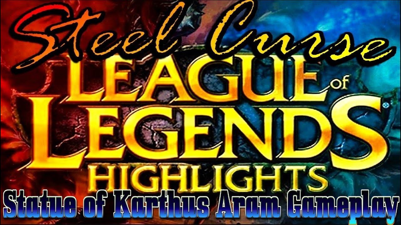Statue of Karthus ARAM Game Play Highlights Bridge of Progress 14.23