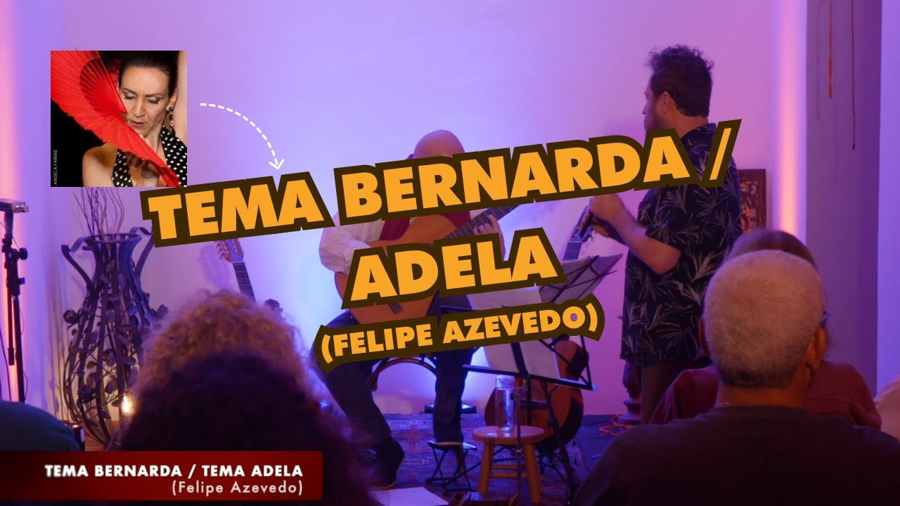 Felipe Azevedo Compositor - Violão com Voz - TEMA BERNARDA / TEMA ADELA