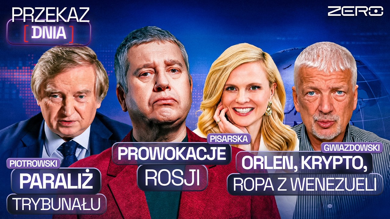 TRYBUNAŁ, PROWOKACJE ROSJI, ORLEN, KRYPTO I ROPA Z WENEZUELI - PRZEKAZ DNIA