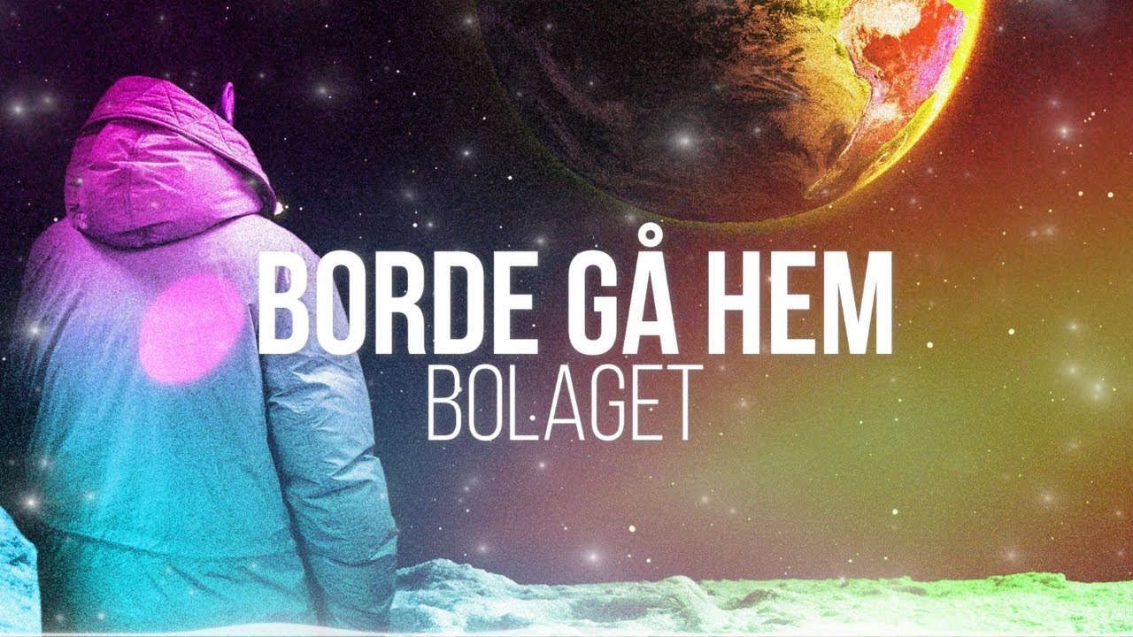 BOLAGET - BORDE GÅ HEM (LYRIC VIDEO)