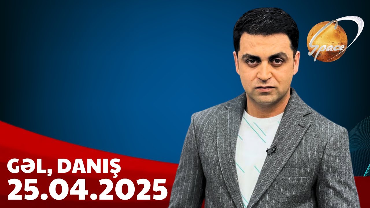 Gəl Danış Amil Xəlilin təqdimatında (25.04.2025)