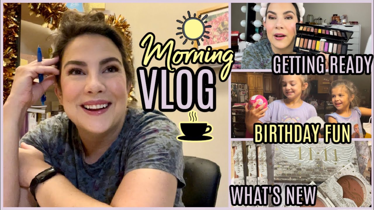 MORNING IN MY LIFE... Chatting, Birthday, New Makeup