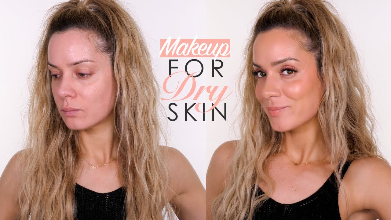 DRY SKIN Makeup Application - Tips & Recommendations | Shonagh Scott