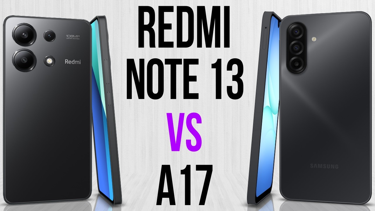 Redmi Note 13 vs A17 (Comparativo & Preços)