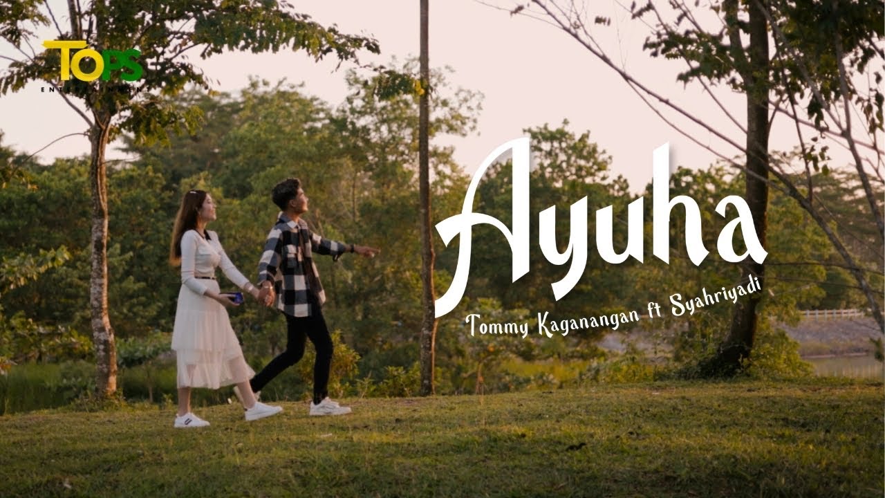 AYUHA - TOMMY KAGANANGAN FT SYAHRIYADI ( OFFICIAL MUSIC VIDEO ) lagu banjar Terbaru 2025 