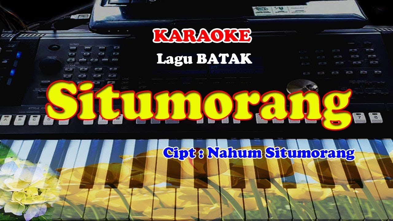 Lagu Batak - SITUMORANG - KARAOKE