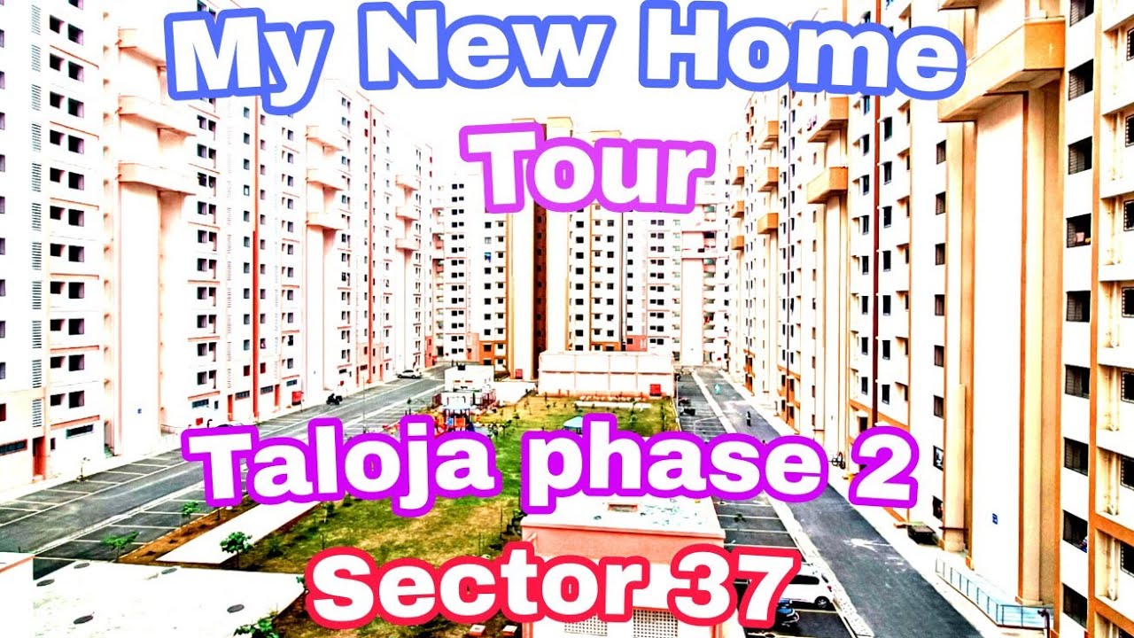 My new home tour 🏬 || out side || Taloja phase 2 sector 37 | phase 2 sector 37 