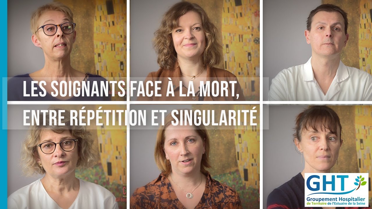Les soignants face à la mort, entre répétition et singularité - GHT de l'Estuaire de la Seine