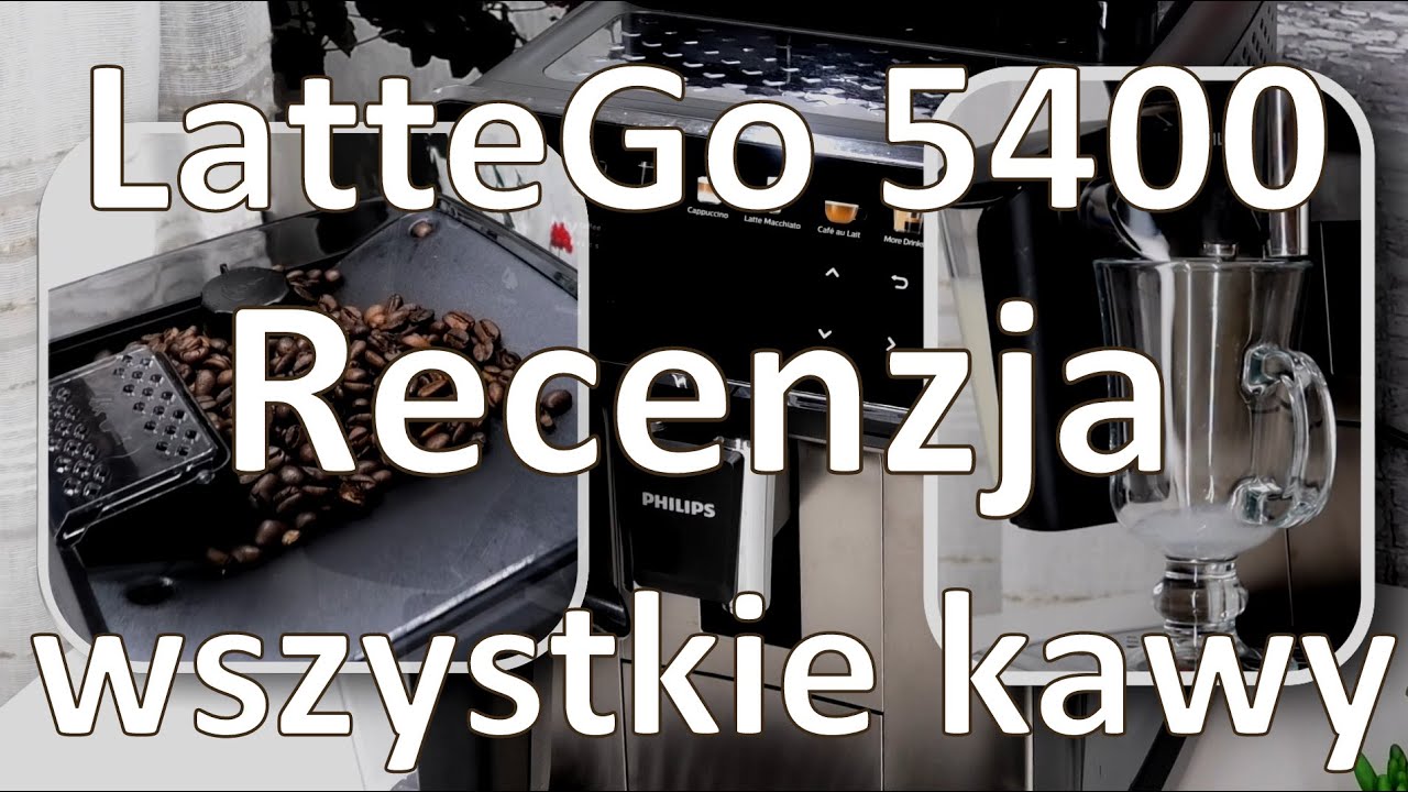 Recenzja ekspresu Philips LatteGo 5400 + wszystkie kawy