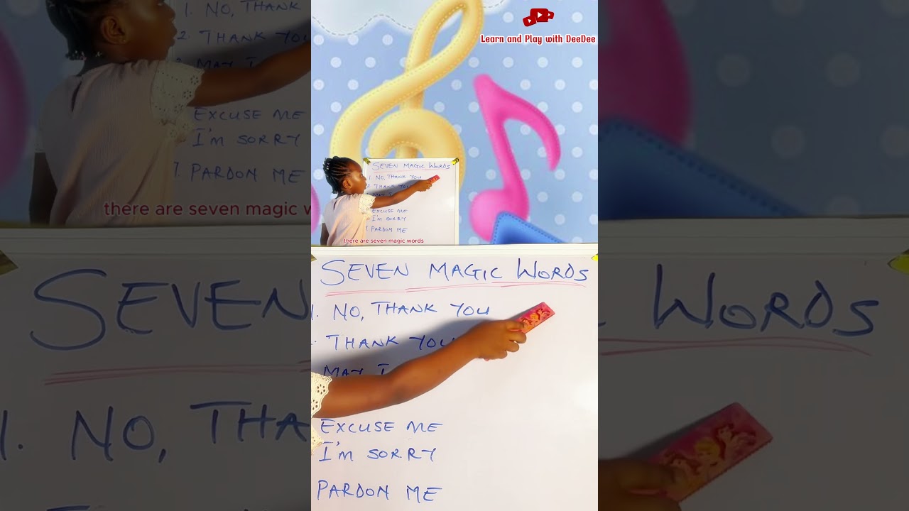 The 7 Magic Words Song