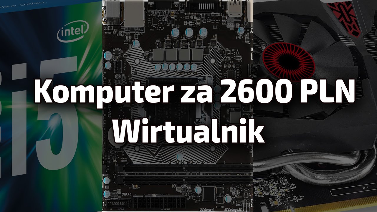 Komputer za 2600 złotych do gier - wirtualnik