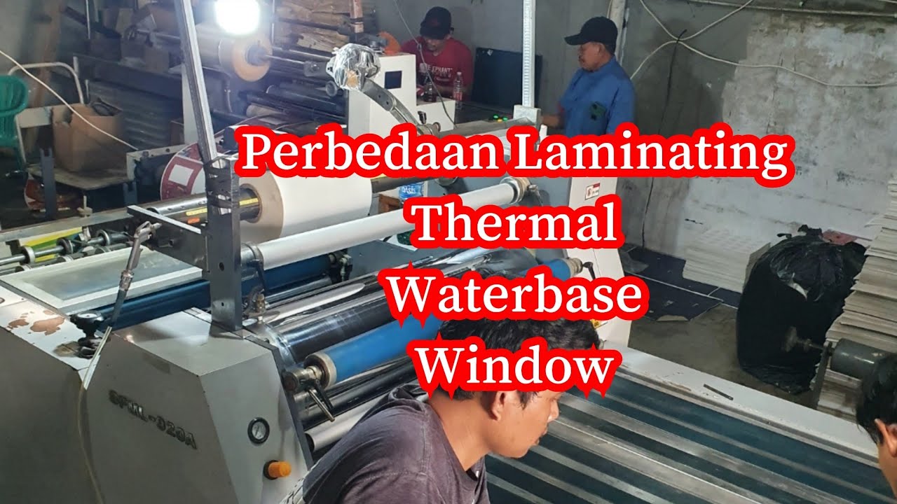 Perbedaan Plastik Laminating dan Cara Kerja Thermal Waterbase Window