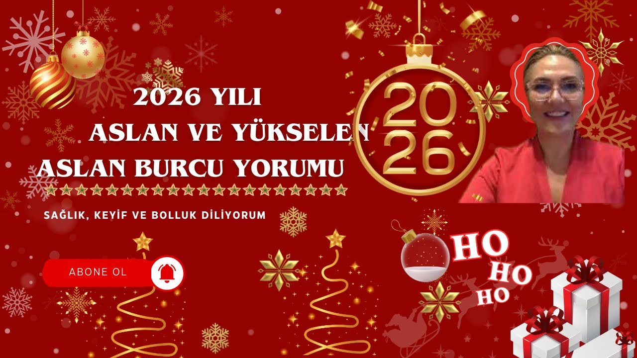 ASLAN VE YÜKSELEN ASLAN BURCU 2026 YILINDA NELER OLACAK? YENİ VE HARİKA BAŞLANGIÇLAR.