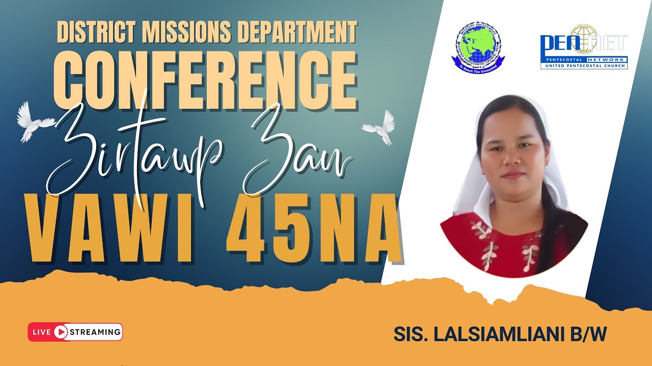 Missions Deptt. Conference | Vawi 45-na | Zirtawp Zan