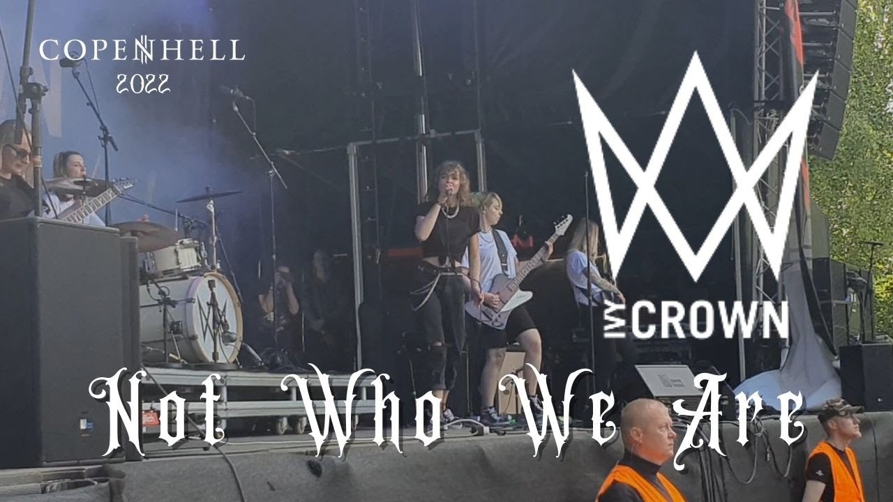IVY CROWN - Not Who We Are (Copenhell 2022)