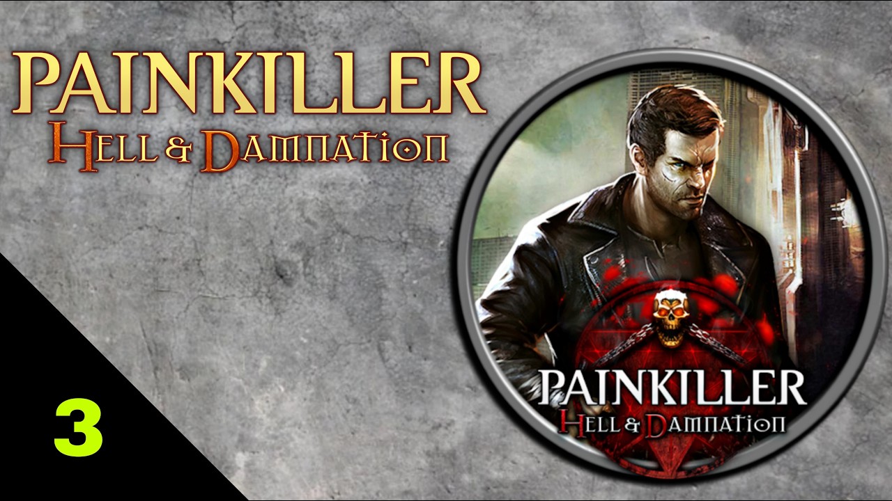 Zagrajmy w Painkiller: Hell & Damnation. Odcinek 3: 