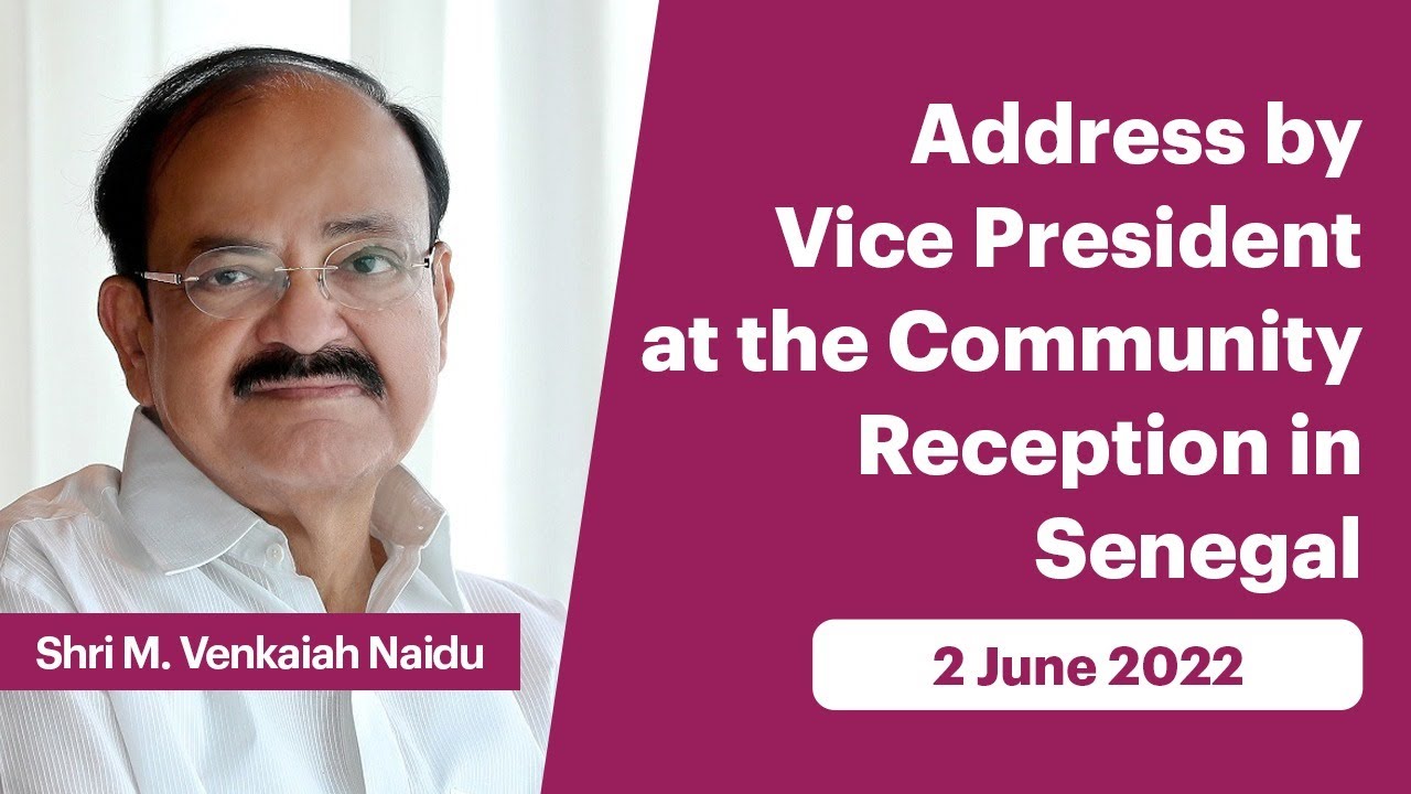 Address by Vice President at the Community Reception in Senegal (June 02, 2022)