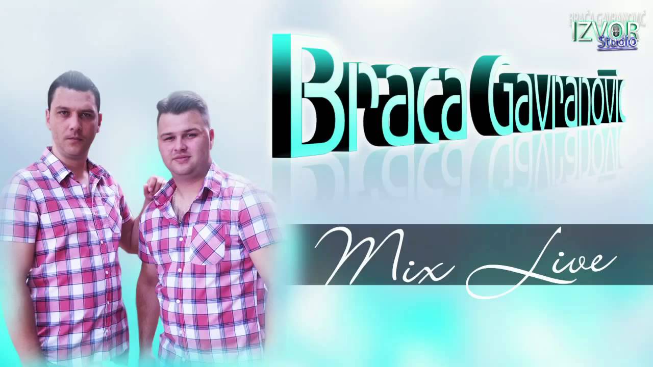 Braca Gavranovic-Mix izvornih pjesama