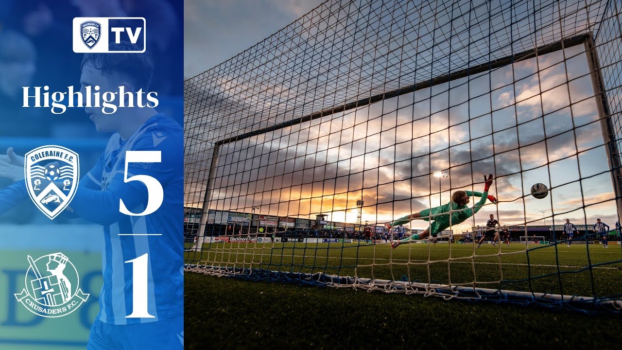 HIGHLIGHTS | Coleraine 5-1 Crusaders | 17th January 2026