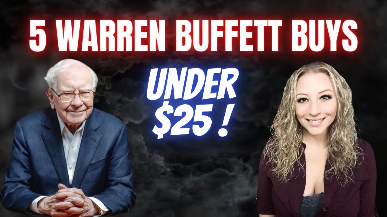 Invest Like Buffett! 5 Berkshire Hathaway Buys Under $25!