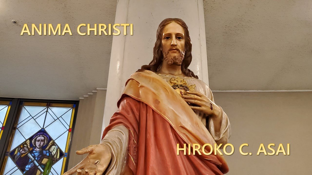 浅井寛子：キリストに向かう祈り（アニマ・クリスティ）  Hiroko C. Asai: Anima Christi