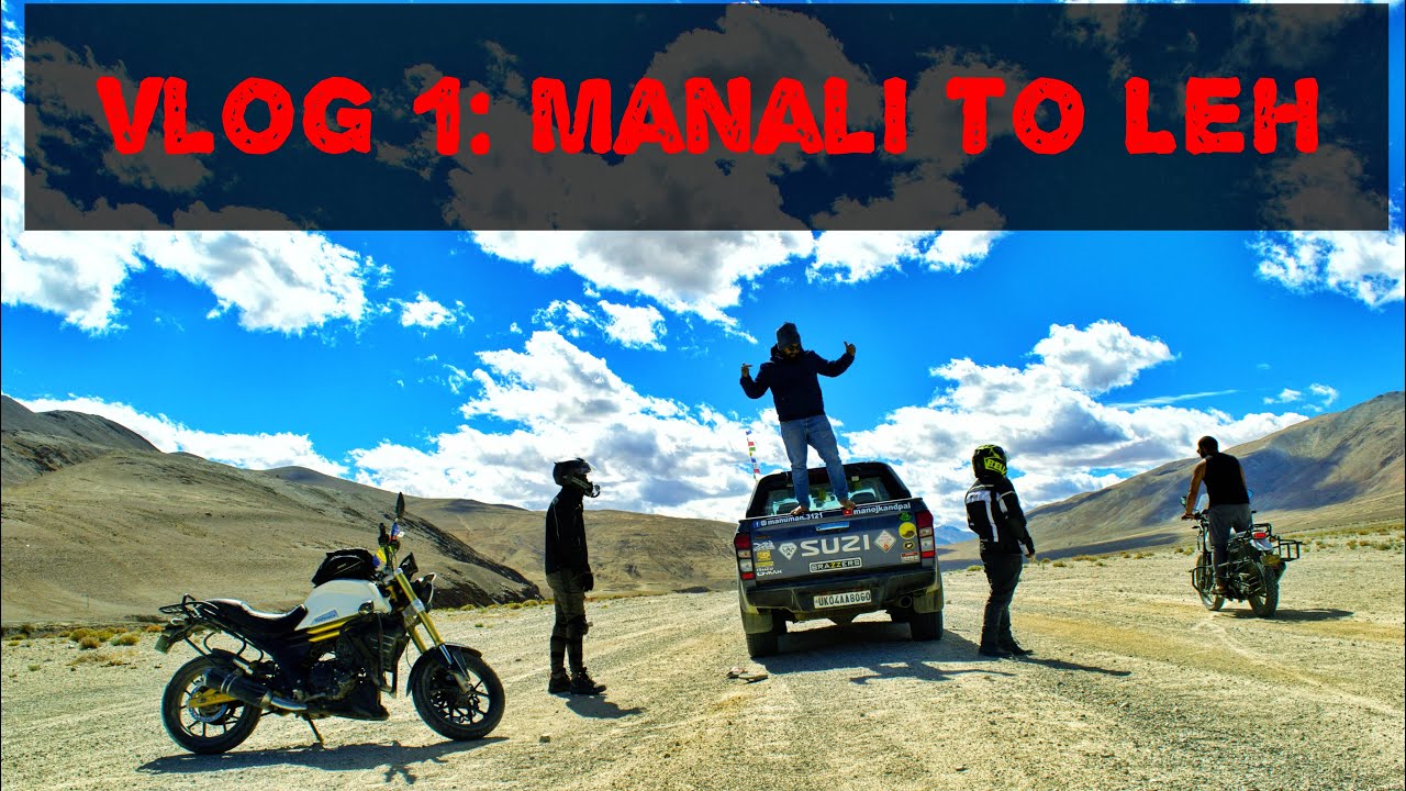 vlog 1: Manali - Leh (Full Route) via Rohtang Pass