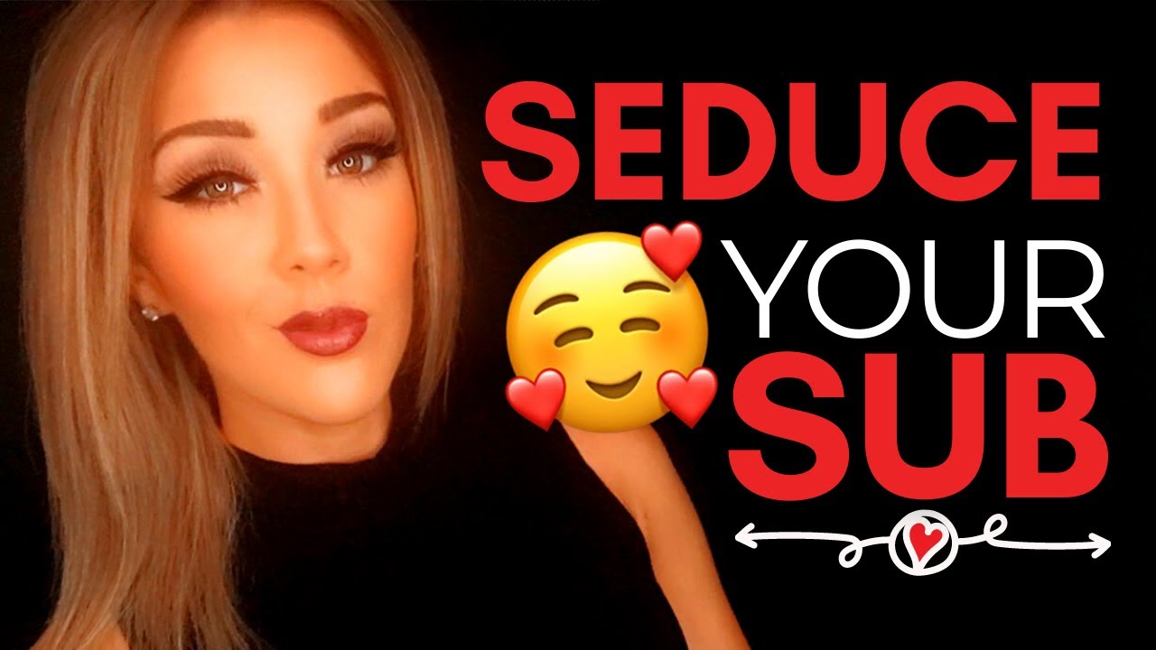 4 Ways to Seduce a Submissive (through Communication!) | Ms. Elle X