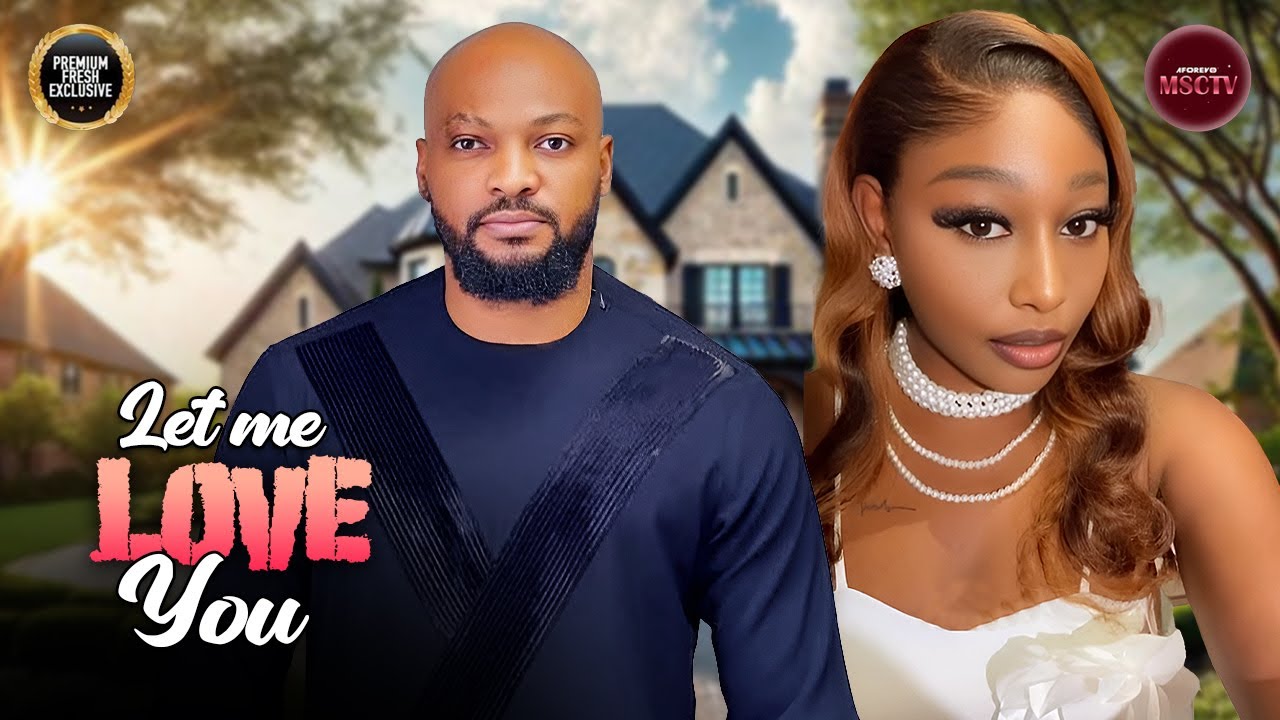 LET ME LOVE YOU - DEZA THE GREAT, PEARL WATS, SUSAN ZAYAT - Nigerian Movie Latest Full Movies