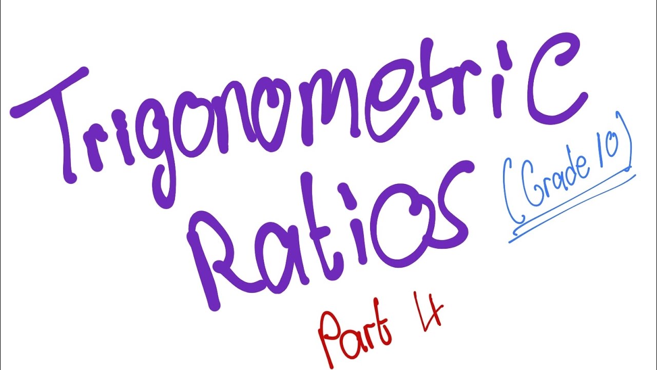 Grade 10 Trigonometric Ratio part 4