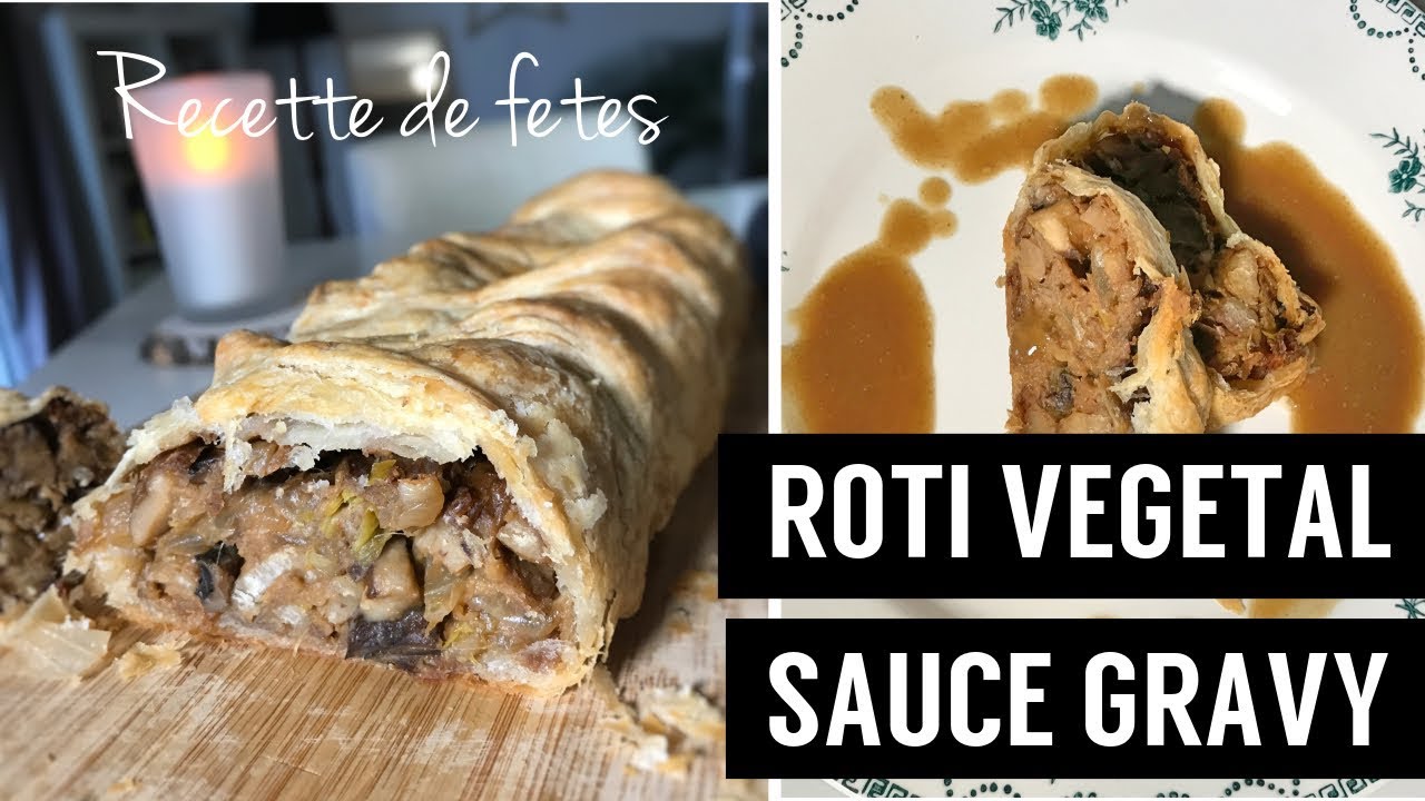 REPAS DE NOEL : ROTI VEGETAL ET SAUCE GRAVY