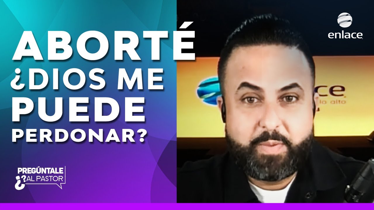 Si practiqué aborto ¿Dios me perdona? - Pregúntale al pastor - Enlace TV