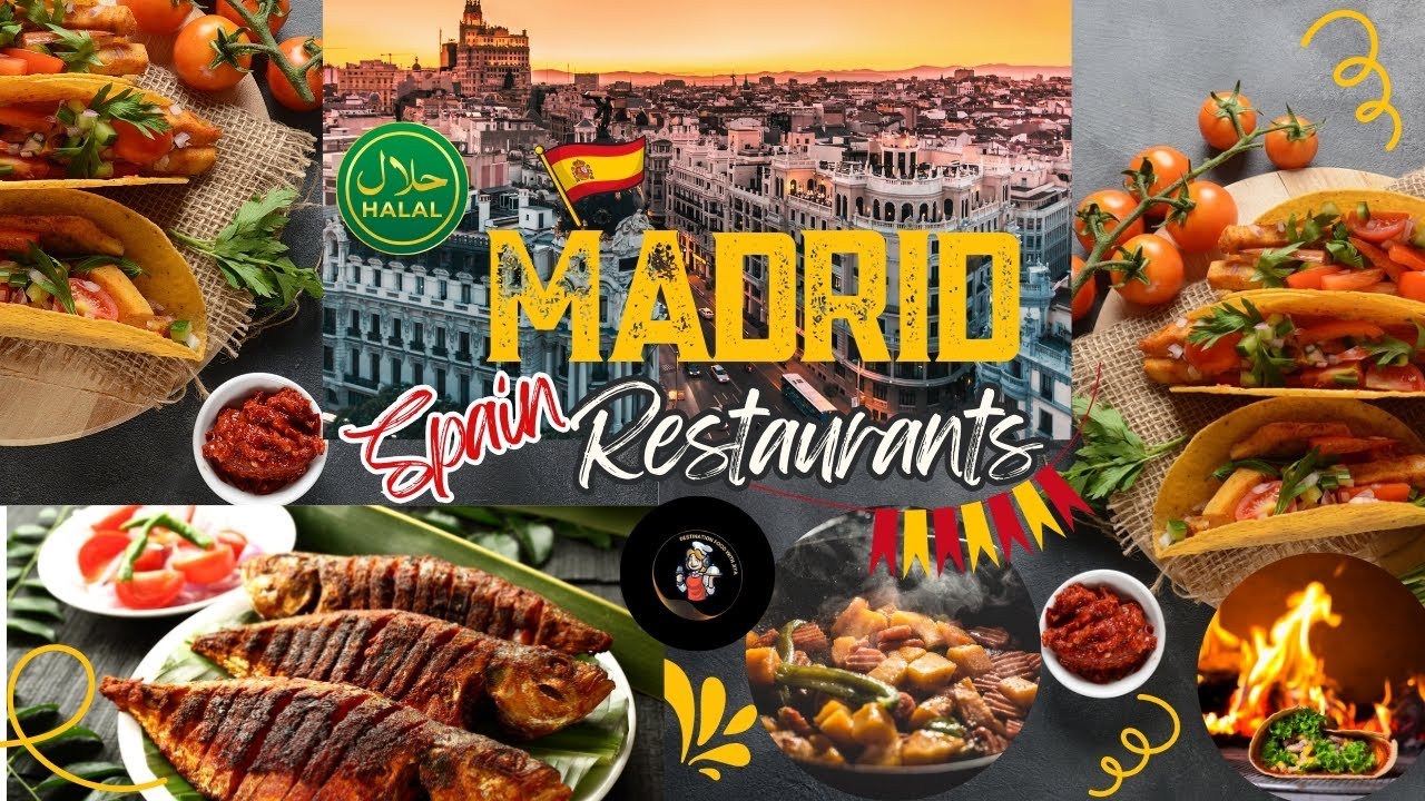 Best Halal Restaurants- Madrid- Spain