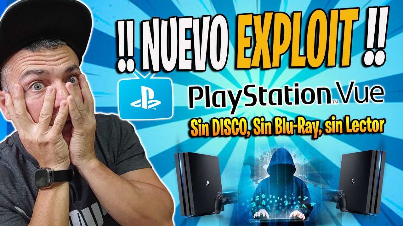 NUEVO Exploit PS4 SIN DISCO! PlayStation VUE ! Para tu PS4! Sin Lector, Sin disco, Sin Blu-ray