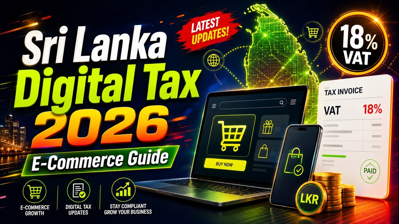 Sri Lanka Digital Tax 2026: 18% VAT, E-Commerce Rules & Business Records #SriLanka