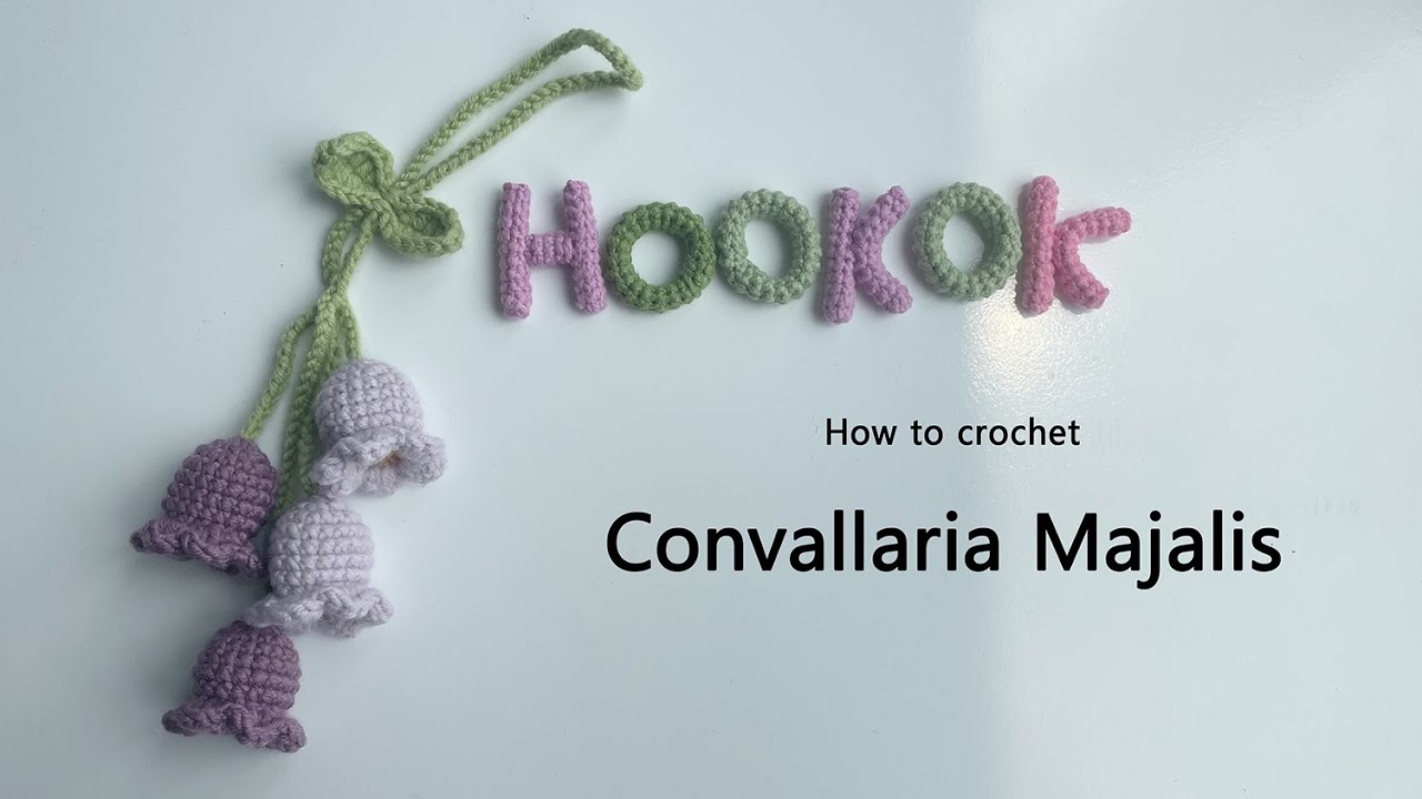 How to Crochet Lily of Valley