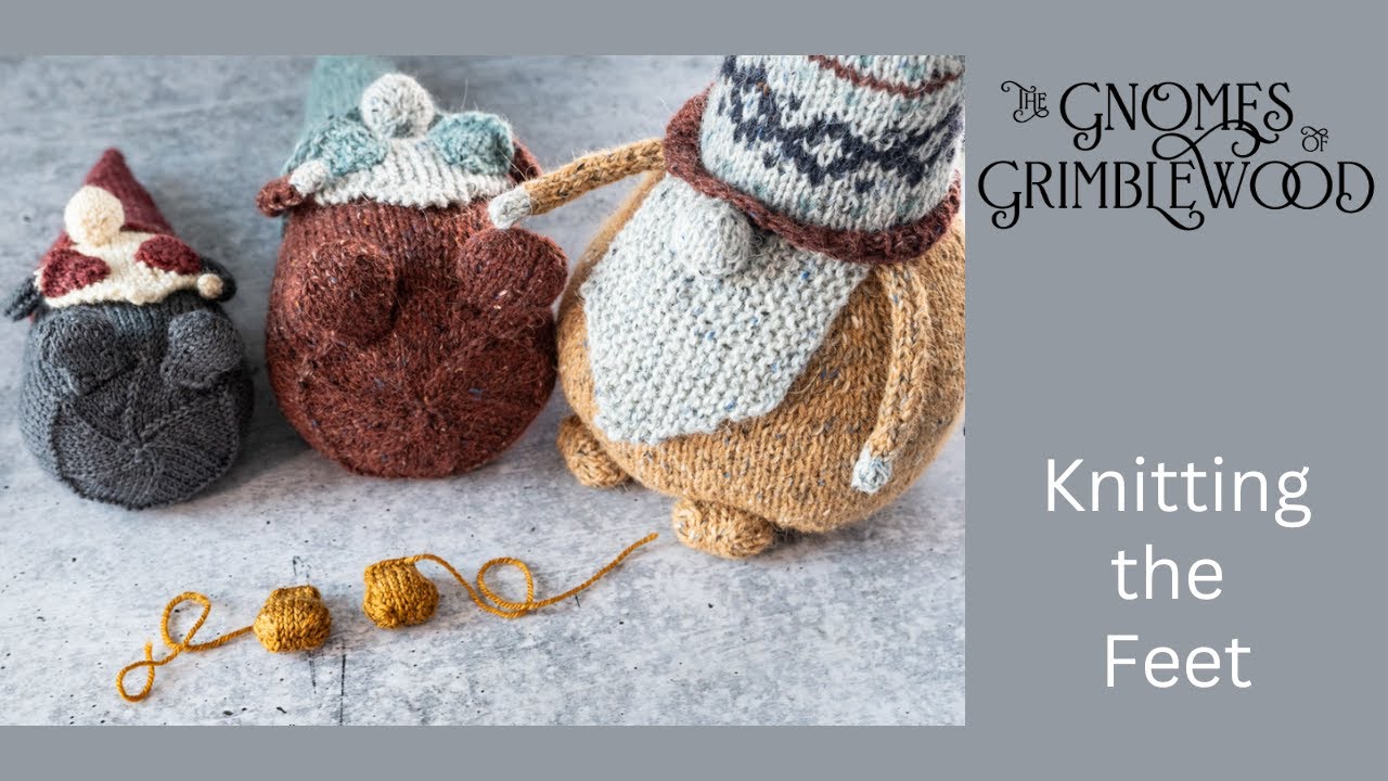 Knitting Gnome Feet - a tutorial for The Gnomes of Grimblewood