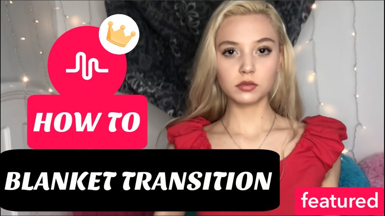 How To Make A Blanket Transition On Musical.ly (Crowned Muser) I Romina Gafur