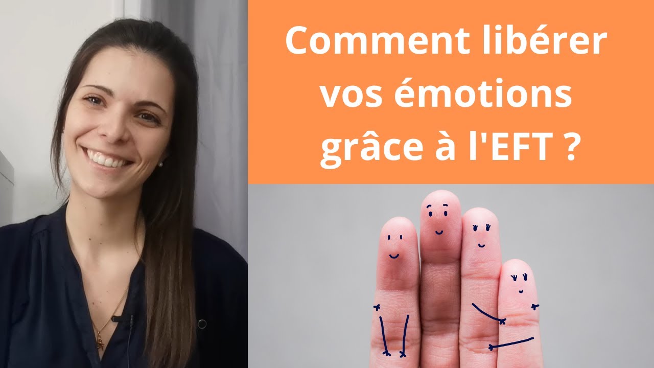 Comment faire de l'EFT (technique de libération émotionnelle) ?