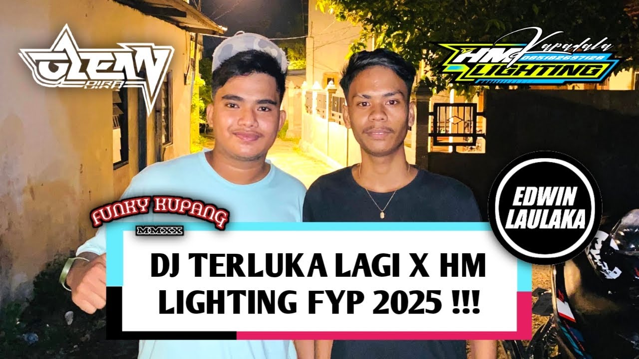 DJ TERLUKA LAGI X HM LIGHTING FYP 2025 !!! ( GLENN DIRA X EL FUNKY KUPANG )