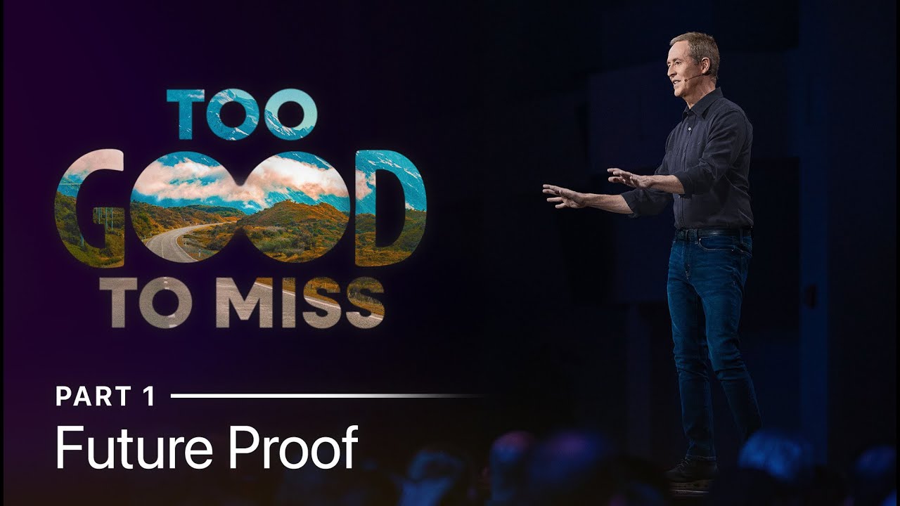 Too Good to Miss | Future Proof, Part 1