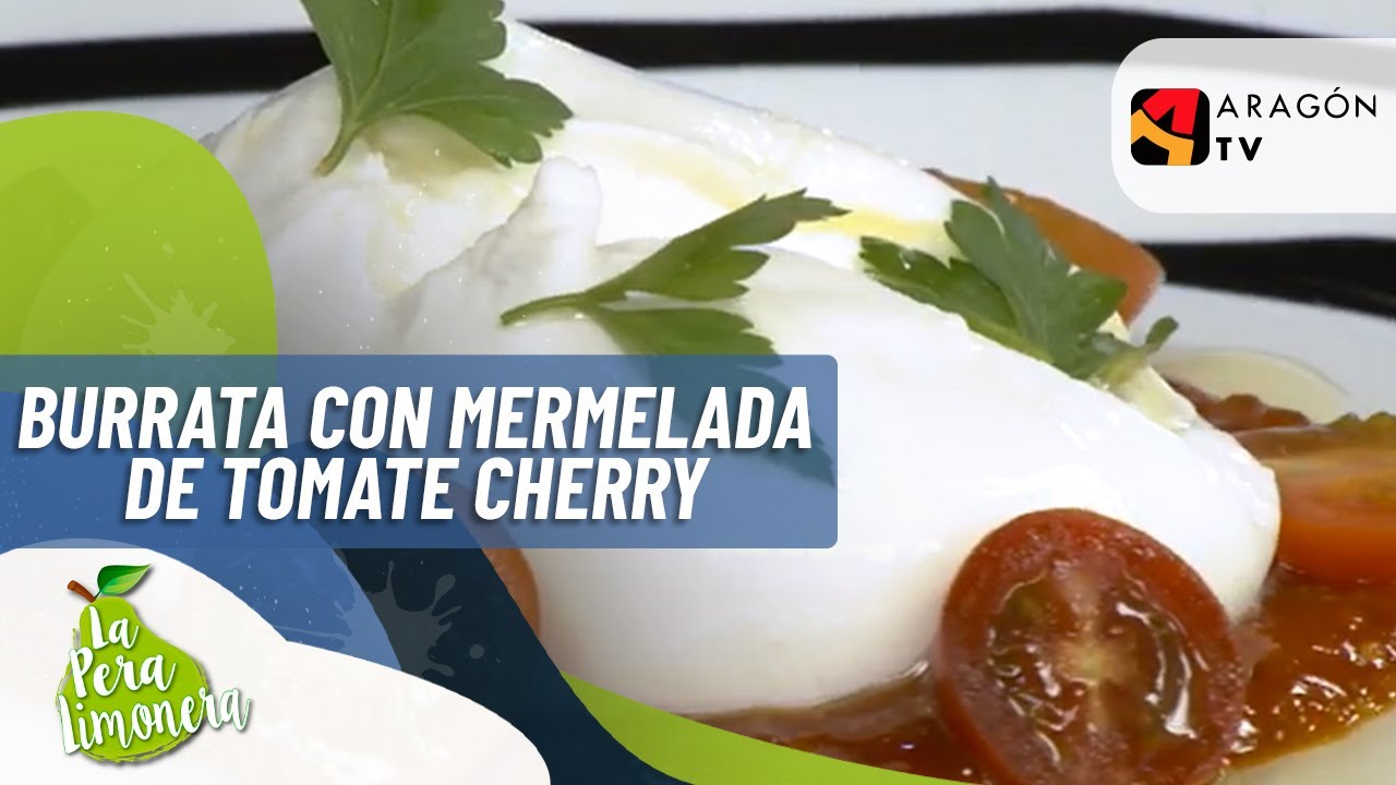 BURRATA CON MERMELADA DE TOMATE CHERRY - LPL PGM 2131 RECETA 02