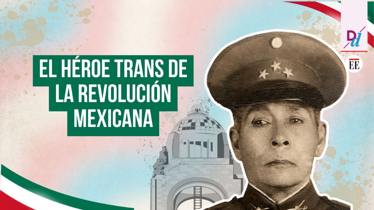 Coronel trans y héroe de la Revolución mexicana: ¿quién fue Amelio Robles? | La Disidencia